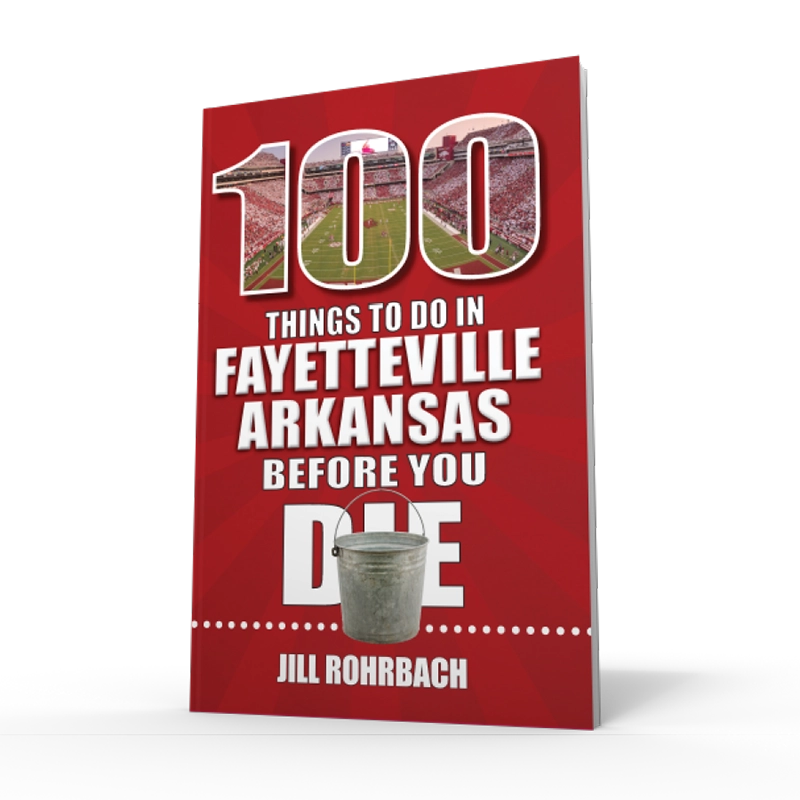 100 Things to Do in Fayetteville, Arkansas, Before You Die