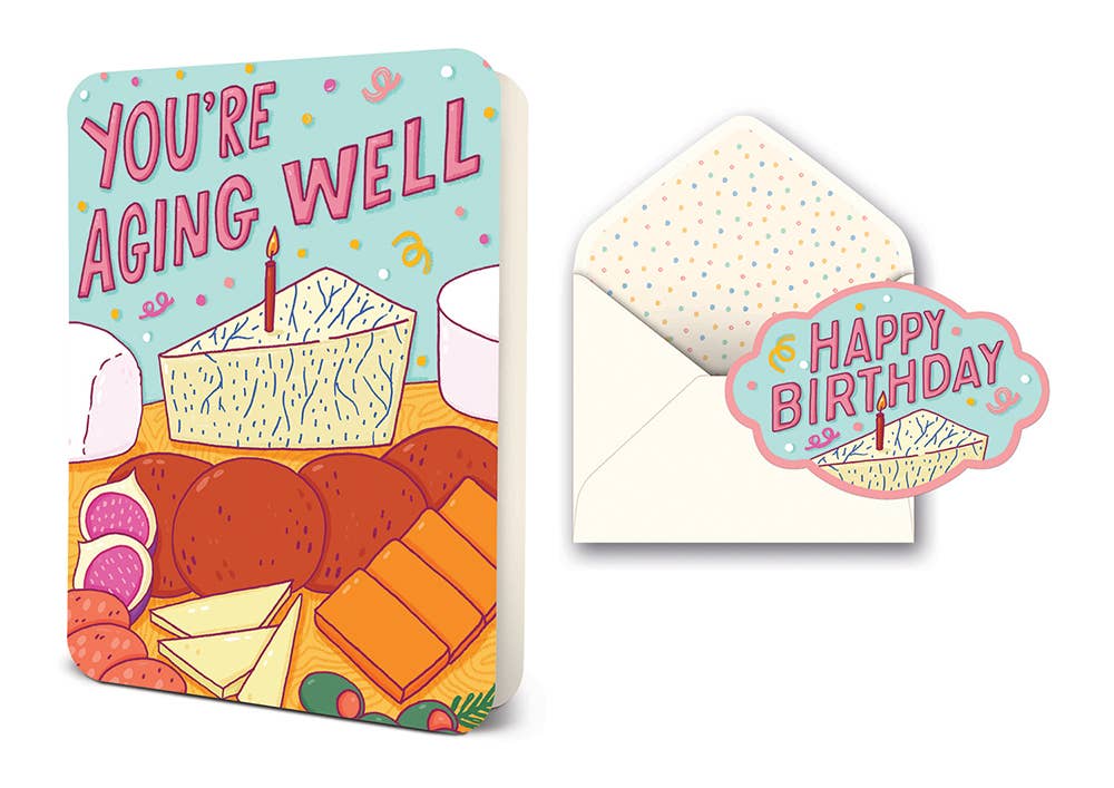 You’re Aging Well Deluxe Birthday Greeting Card with cheese artwork, coordinating envelope and Happy Birthday seal