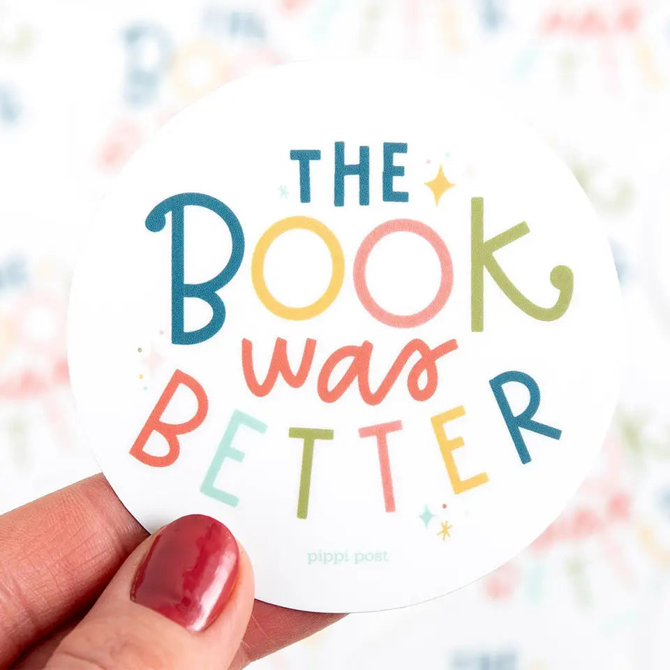 The Book Was Better Sticker