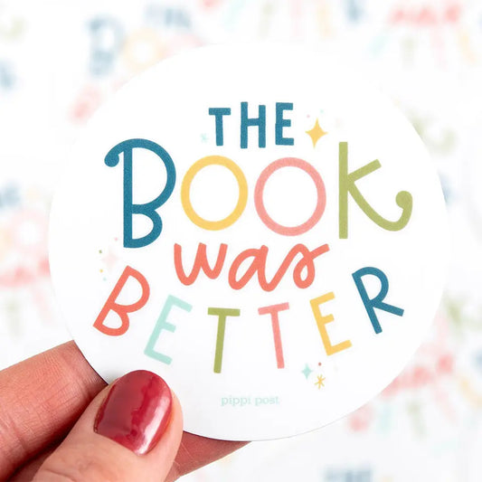 The Book Was Better Sticker