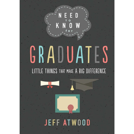 Need to Know for Graduates