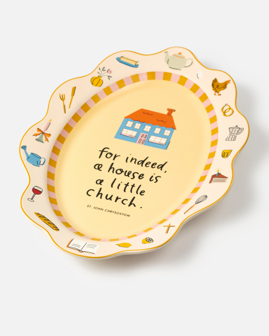 A House is a Little Church Platter