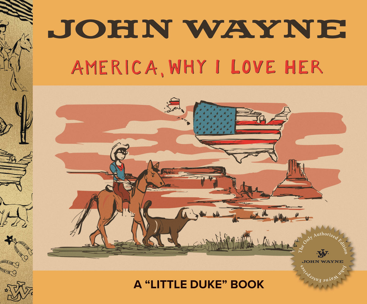 John Wayne’s America, Why I Love Her patriotic children’s picture book featuring Little Duke