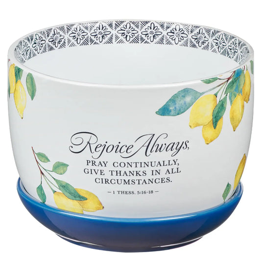 Rejoice Always 1 Thess. 5:16-18 Lemons Planter