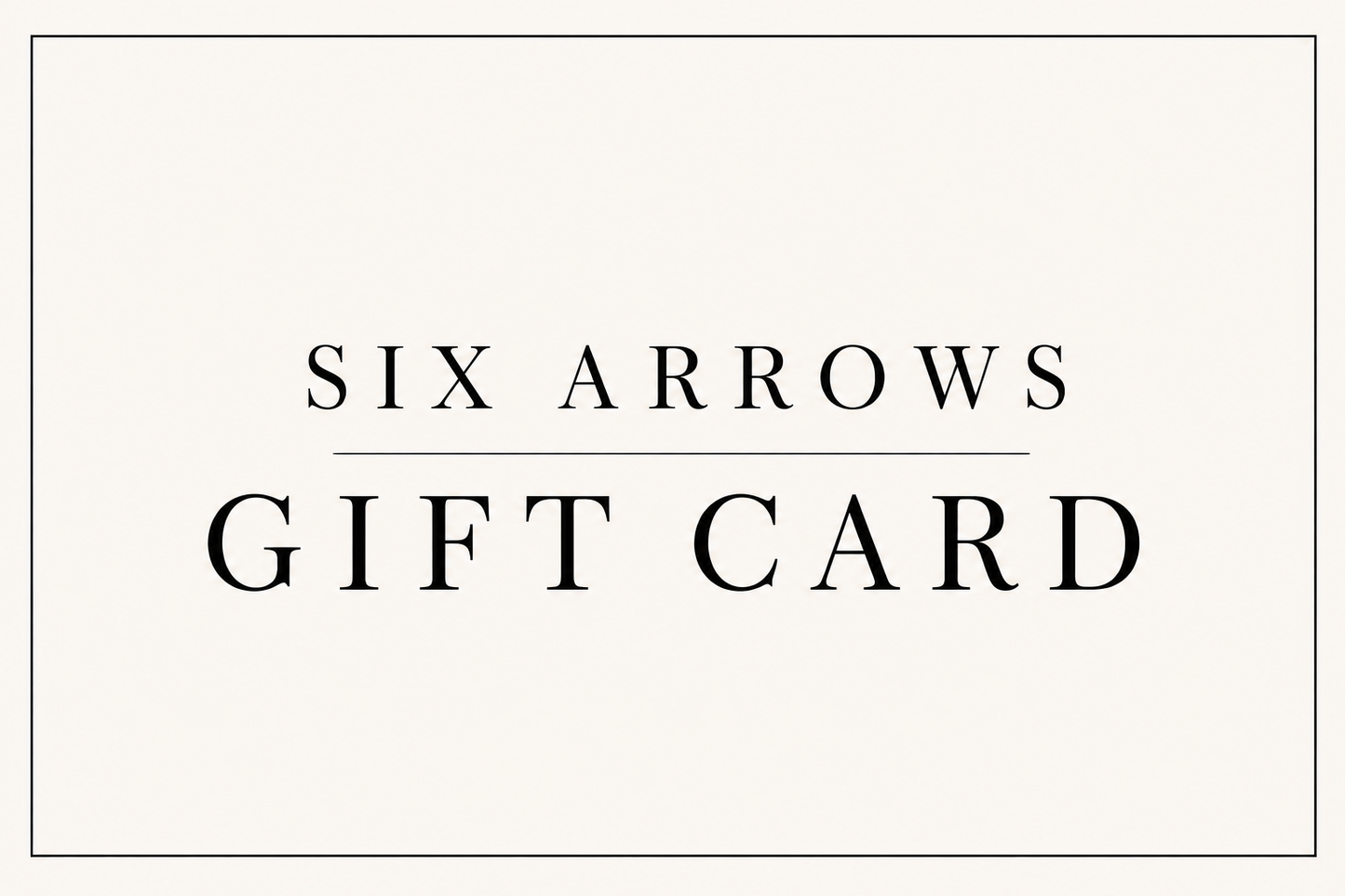 Six Arrows Gift Card